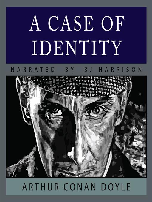 Title details for A Case of Identity by Arthur Conan Doyle - Available